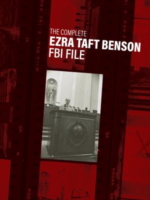 cover image of The Complete Ezra Taft Benson FBI File